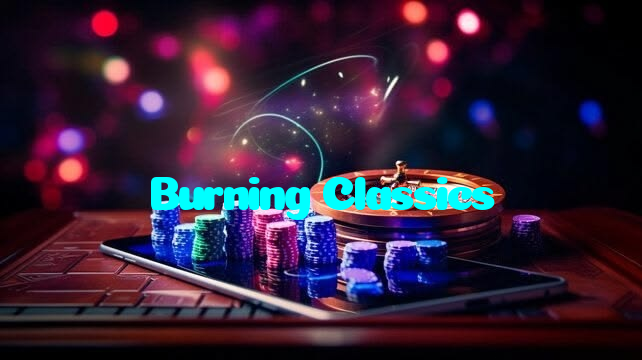 Burning Classics